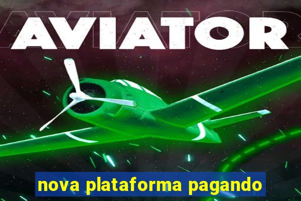 nova plataforma pagando